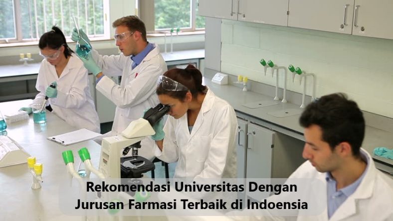 Rekomendasi Universitas Dengan Jurusan Farmasi Terbaik di Indoensia