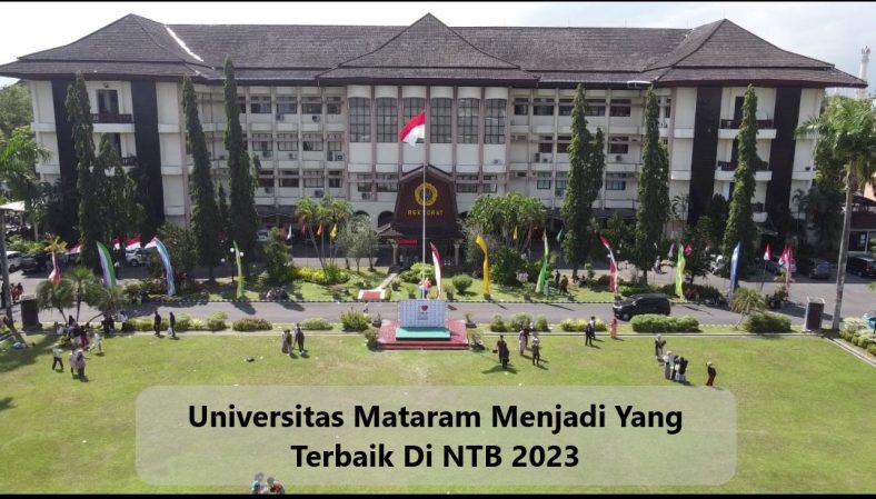 Universitas Mataram Menjadi Yang Terbaik Di NTB 2023