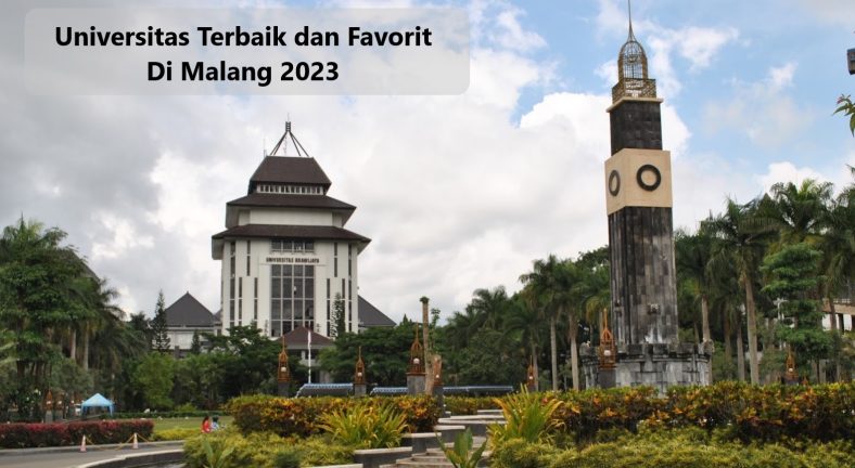 Universitas Terbaik dan Favorit Di Malang 2023