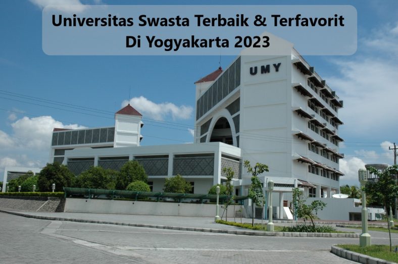 Universitas Swasta Terbaik & Terfavorit Di Yogyakarta 2023