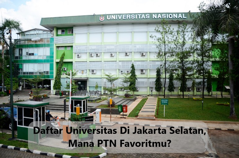 Daftar Universitas Di Jakarta Selatan, Mana PTN Favoritmu?